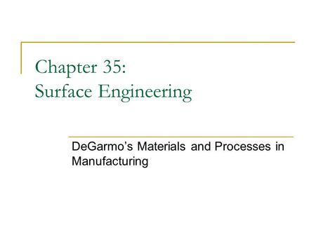 Chapter 35: Surface Engineering