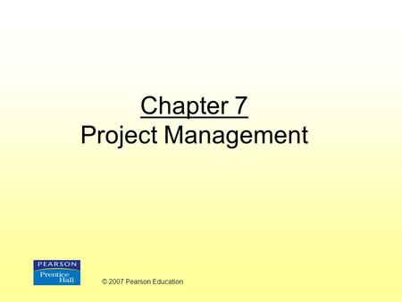 Chapter 7 Project Management