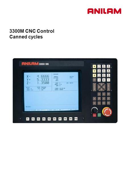 3300M CNC Control Canned cycles. Pocketing Canned Cycles 1.Face.Cleans large area with one line of information. 2.Rectangular profile.*Cleans inside or.