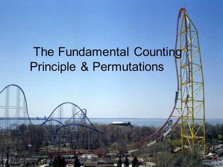 The Fundamental Counting Principle & Permutations