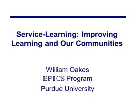 Service-Learning: Improving Learning and Our Communities