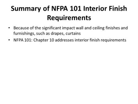 Summary of NFPA 101 Interior Finish Requirements