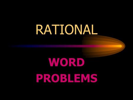 RATIONAL WORD PROBLEMS.