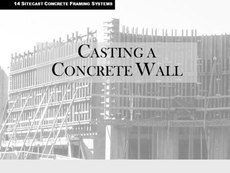 CASTING A CONCRETE WALL