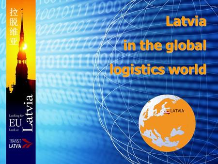 Latvia in the global logistics world.