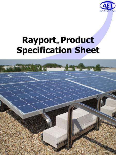 Rayport TM Product Specification Sheet. Fits Panels from 950mm to 994mm in width. Including, but not limited to: * Patent Pending Rayport TM Spec Sheet.