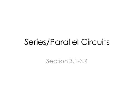 Series/Parallel Circuits Section 3.1-3.4. Concepts Studied So Far Ohms Law: Victory Is Rare Power: P=IV KCL KVL.