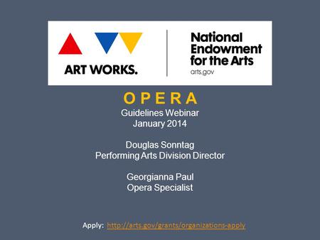 O P E R A Guidelines Webinar January 2014 Douglas Sonntag