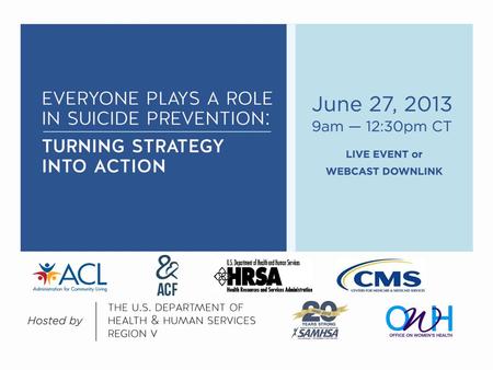 Welcome CDR Jeffery Coady, PsyD Regional Administrator - Region V Substance Abuse and Mental Health Services Administration (SAMHSA) U.S. Department.