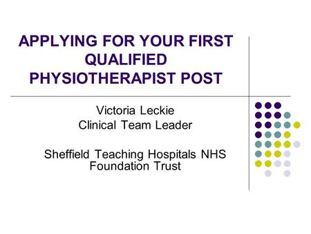 APPLYING FOR YOUR FIRST QUALIFIED PHYSIOTHERAPIST POST