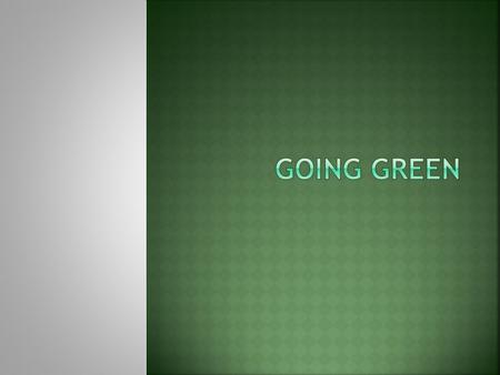 To pursue knowledge and practices that can lead to more environmentally friendly and ecologically responsible decisions and lifestyles, which can help.