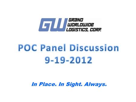 In Place. In Sight. Always.. Grand Warehouse Corporation Grand Logistics Corporation Grand Cartage Corporation Port Elizabeth Terminal Warehouse P Judge.