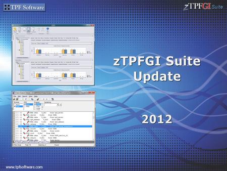 Suite www.tpfsoftware.com. Suite 2 Loadsets Loadsets View Shared SOs & Shared Selective Loadsets New Trace Options Trace Store Address Stop Export Data.