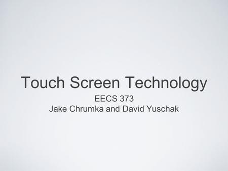 Touch Screen Technology