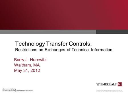 Attorney Advertising. Prior results do not guarantee a similar outcome. Technology Transfer Controls: Restrictions on Exchanges of Technical Information.