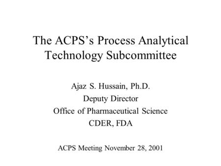 The ACPS’s Process Analytical Technology Subcommittee