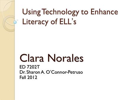 Using Technology to Enhance Literacy of ELL’s