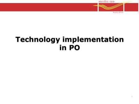 Technology implementation in PO 1. Overview of the training process Objective Method Brief introduction Group discussion Group exercises Syndicate presentations.