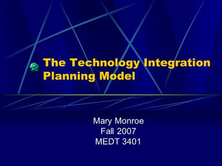 The Technology Integration Planning Model