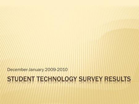 December-January 2009-2010. Elementary (Grades 3-5) Middle Grades (6-8) High School (Grades 9-12)