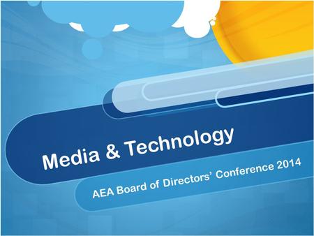 Media & Technology AEA Board of Directors Conference 2014.