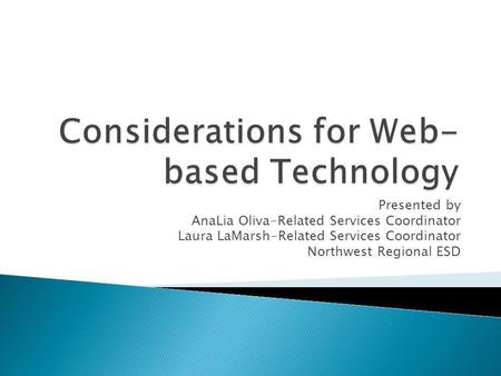 Presented by AnaLia Oliva-Related Services Coordinator Laura LaMarsh-Related Services Coordinator Northwest Regional ESD.