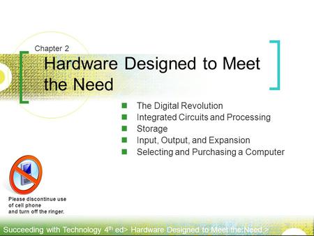 Hardware Designed to Meet the Need