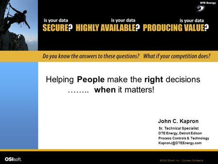 Helping People make the right decisions …….. when it matters!