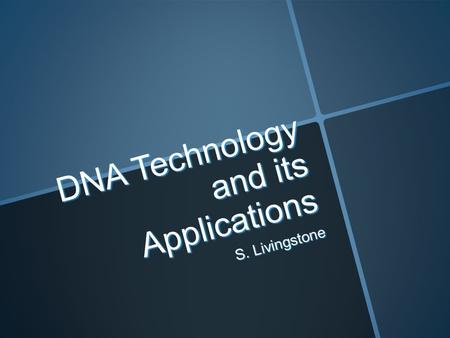 DNA Technology and its Applications