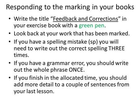 Responding to the marking in your books