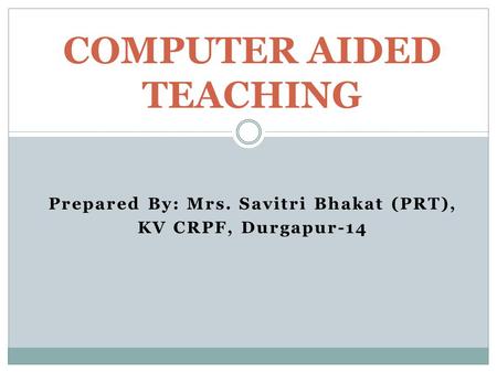 COMPUTER AIDED TEACHING