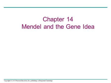 Mendel and the Gene Idea