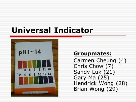 Universal Indicator Groupmates: