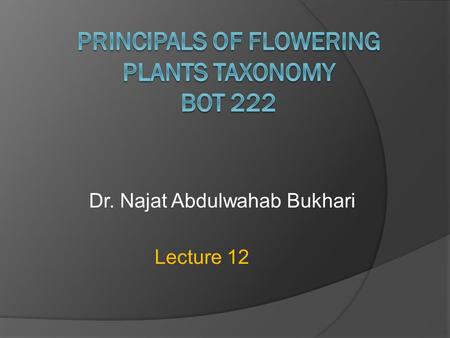 Principals of Flowering Plants Taxonomy BOT 222