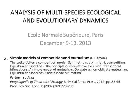 ANALYSIS OF MULTI-SPECIES ECOLOGICAL AND EVOLUTIONARY DYNAMICS