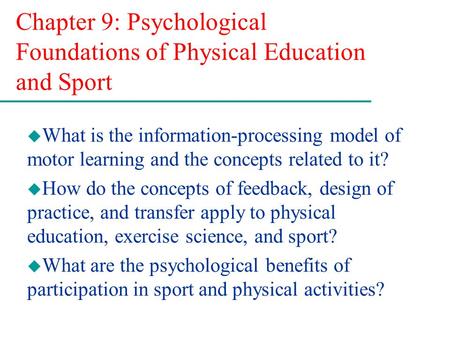 Chapter 9: Psychological Foundations of Physical Education and Sport