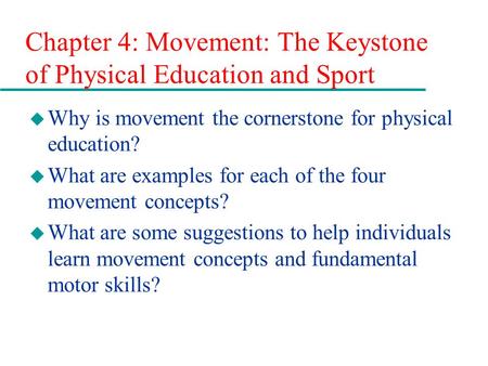 Chapter 4: Movement: The Keystone of Physical Education and Sport