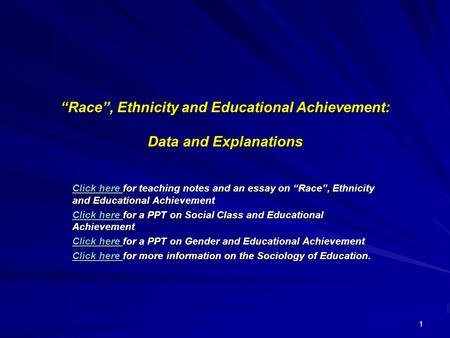 “Race”, Ethnicity and Educational Achievement: Data and Explanations