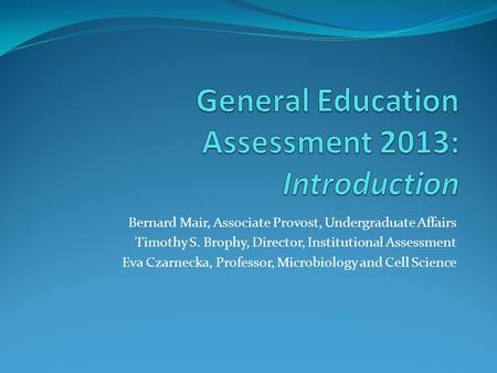 General Education Assessment 2013: Introduction