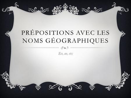 Prépositions avec les noms Géographiques