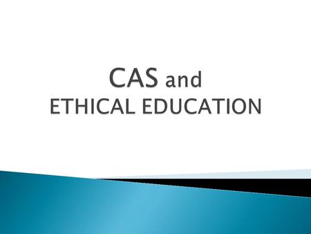 Meaningful ethical education (the development of ethical beings), happens when peoples feelings and behaviour change, as well as their ideas.