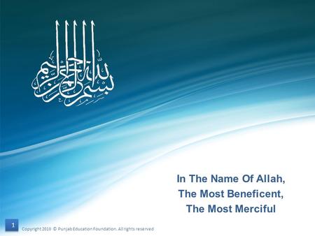 In The Name Of Allah, The Most Beneficent, The Most Merciful