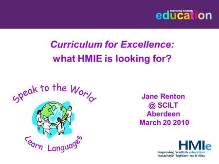 Curriculum for Excellence: what HMIE is looking for?