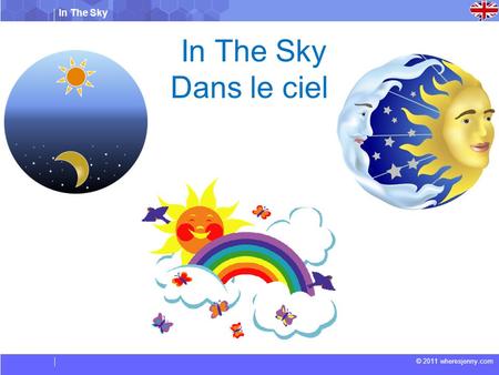 In The Sky © 2011 wheresjenny.com In The Sky Dans le ciel.