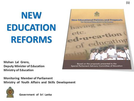 New Education Reforms Mohan Lal Grero, Deputy Minister of Education