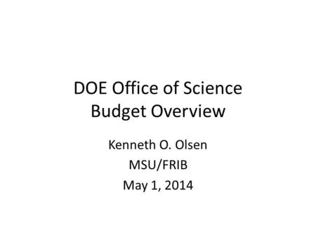 DOE Office of Science Budget Overview