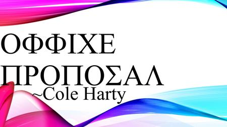 OFFICE PROPOSAL ~Cole Harty. MISSION There are people that dont have any stuffed animals Everyone deserves to have a stuffed animal. Our mission is to.