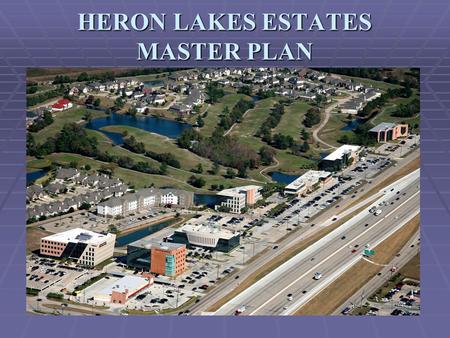 HERON LAKES ESTATES MASTER PLAN. HERON LAKES ESTATES LOCATION.