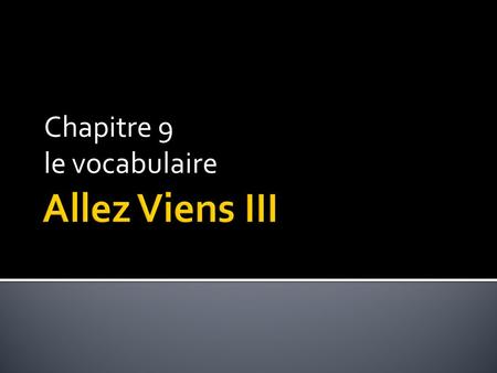 Chapitre 9 le vocabulaire.