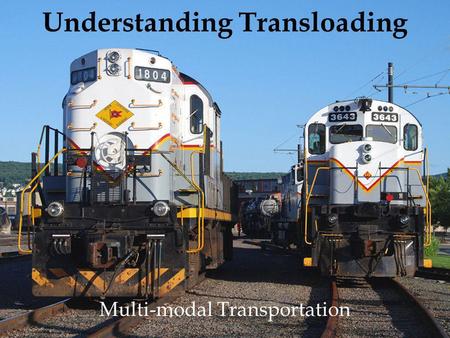 Understanding Transloading Multi-modal Transportation.